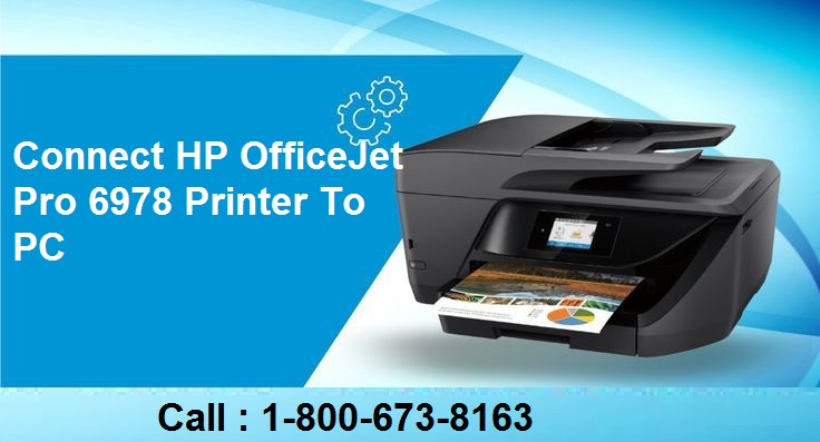 How Do I Connect HP OfficeJet Pro 6978 To PC?